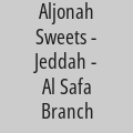 Aljonah Sweets - Jeddah - Al Safa Branch