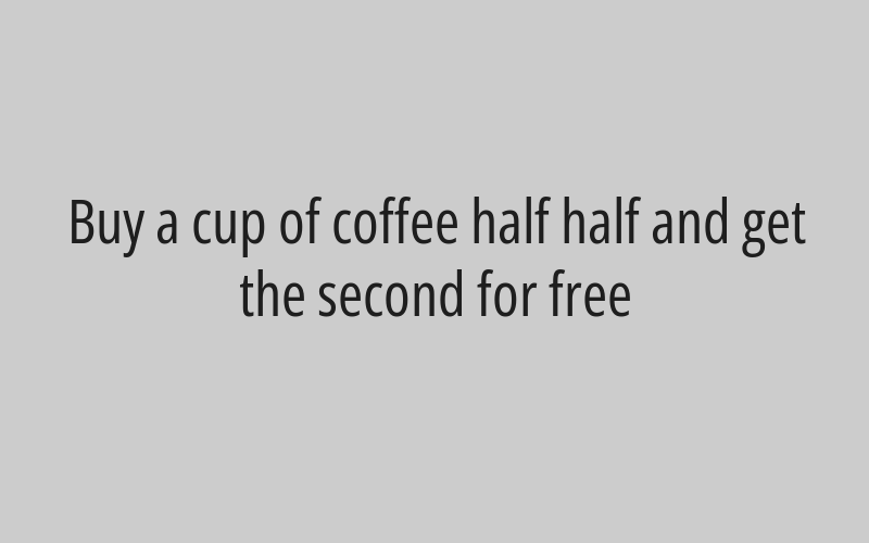 Buy a cup of cappuccino and get the second for free