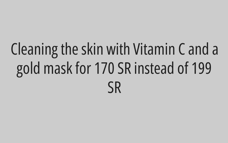 Cleaning the skin with a hydrafacial device with a gold mask for 250 SR instead of 350 SR