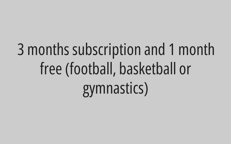 3 months subscription and 1 month free (kickboxing or kungfu)