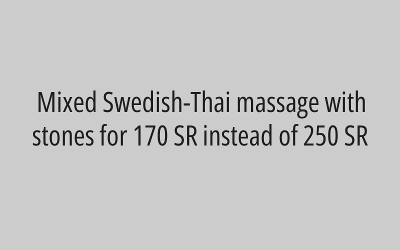 Swedish massage 60 minutes for 130 SR instead of 180 SR