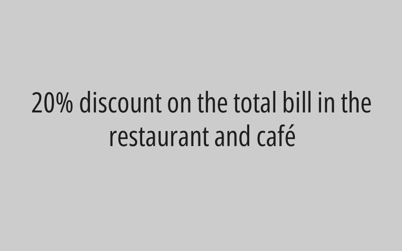 20% discount on the total bill in the restaurant and café