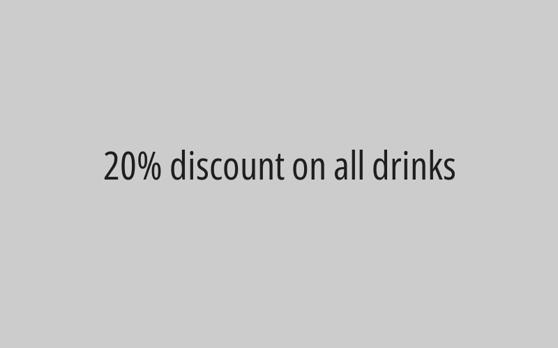 20% discount on all drinks