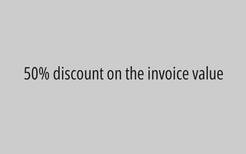 50% discount on the invoice value