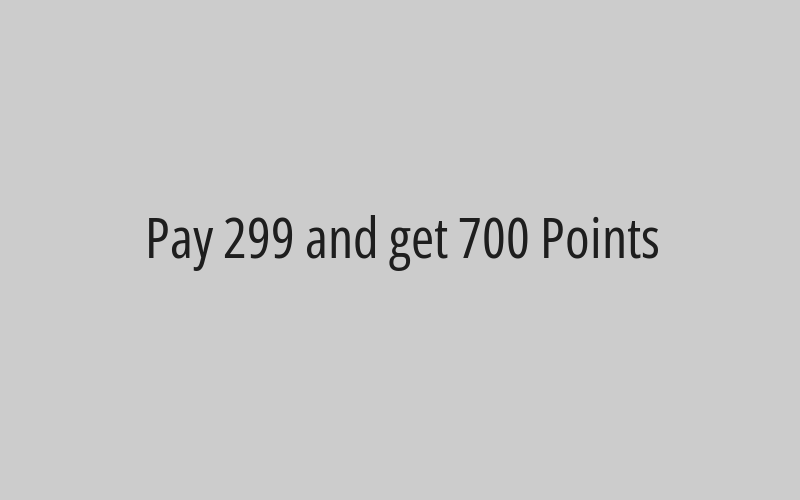 Pay 299 and get 700 Points