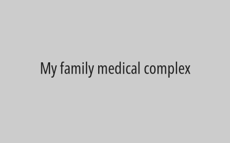 My family medical complex