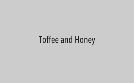 Toffee and Honey