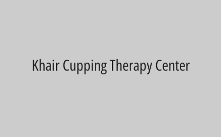 Khair Cupping Therapy Center